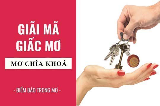 Rất Hay: Nhặt Được Chìa Khóa Đánh Con Gì? Giải Mã Ý Nghĩa